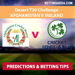 Afghanistan v Ireland Desert T20 Challenge Prediction and Betting Tips