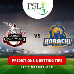 Lahore Qalandars v Karachi Kings Predictions and Betting Tips