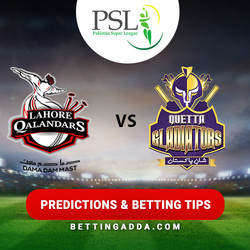 Lahore Qalandars v Quetta Gladiators Predictions and Betting Tips